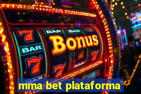 mma bet plataforma